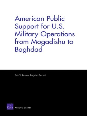 cover image of American Public Support for U.S. Military Operations from Mogadishu to Baghdad